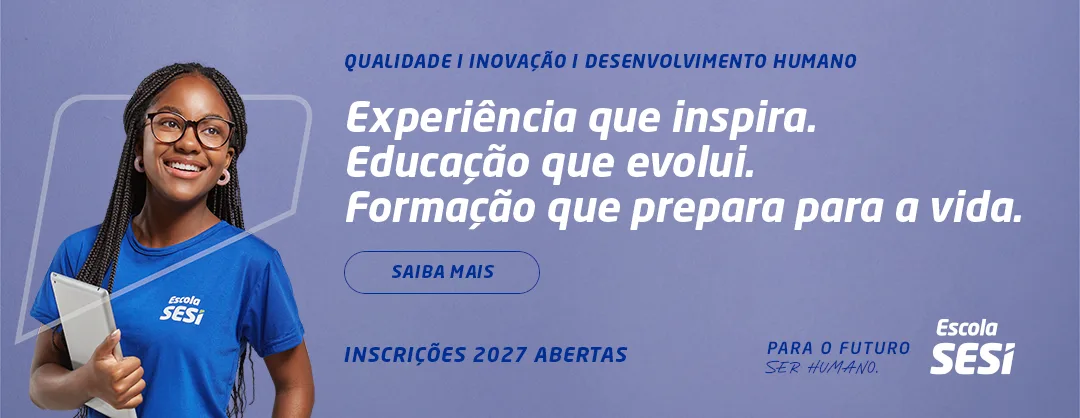 Inscrições para processo seletivo das Escolas SESI terminam em 6 de setembro
