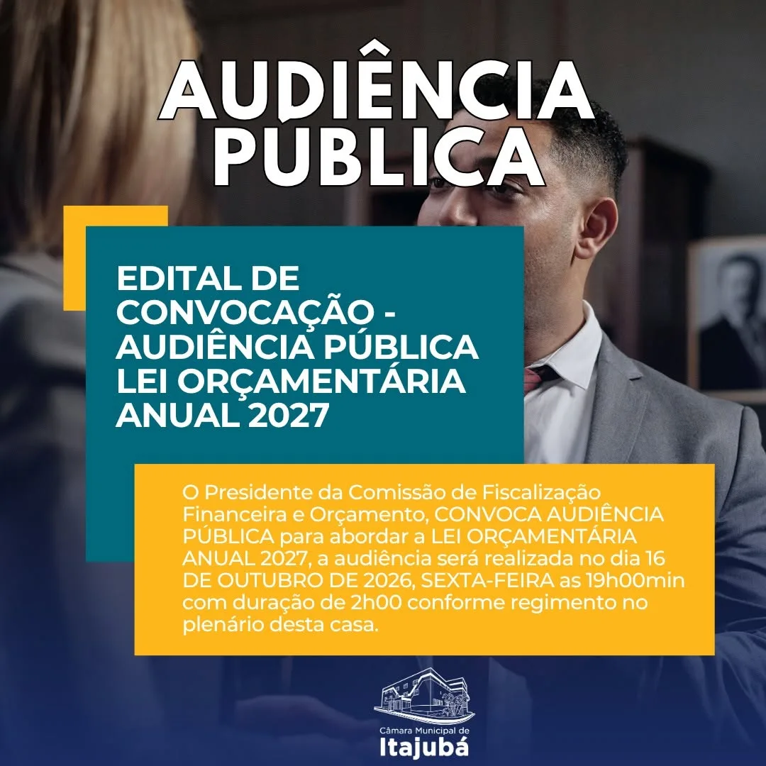 Câmara de Itajubá convoca população para debate da LOA 2027 em Audiência Pública