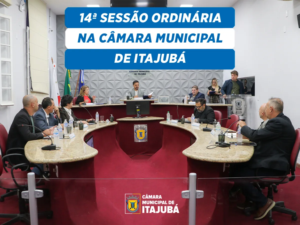Câmara Municipal de Itajubá Realiza 14ª Sessão Ordinária de 2026